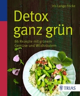 Detox ganz grün - Iris Lange-Fricke