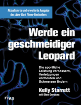 Werde ein geschmeidiger Leopard – aktualisierte und erweiterte Ausgabe - Starrett, Kelly; Cordoza, Glen