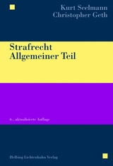 Strafrecht Allgemeiner Teil - Kurt Seelmann, Christopher Geth