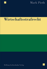 Wirtschaftsstrafrecht - Mark Pieth