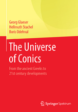 The Universe of Conics - Georg Glaeser, Hellmuth Stachel, Boris Odehnal