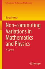 Non-commuting Variations in Mathematics and Physics - Serge Preston