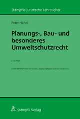 Planungs-, Bau- und besonderes Umweltschutzrecht - Peter Hänni