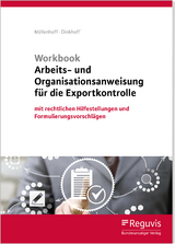 Workbook Arbeits- und Organisationsanweisung für die Exportkontrolle (1. Auflage) - Ulrich Möllenhoff, Stefan Dinkhoff