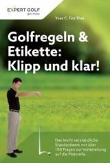 Golfregeln & Etikette: Klipp und klar! - Yves C. Ton-That