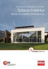 Solararchitektur - Andrea Rüedi, Peter Schürch, Jörg Watter