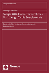 Sondergutachten 71: Energie 2015: Ein wettbewerbliches Marktdesign für die Energiewende - 