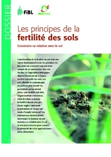 Les principes de la fertilité des sols - Alfred Berner, Herwart Böhm, Robert Brandhuber, Josef Braun, Uwe Brede, Jean-Louis Colling-von Roesgen, Markus Demmel, Hansueli Dierauer, Bernd Ewald, Andreas Fliessbach, Jacques G Fuchs, Andreas Gattinger, Jürgen Hess, Kurt-Jürgen Hülsbergen, Martin Köchli, Hartmut Kolbe, Martin Koller, Paul Mäder, Adrian von Müller, Nikola Patzel, Lukas Pfiffner, Harald Schmidt, Melanie Wild