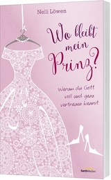 Wo bleibt mein Prinz? - Nelli Bangert