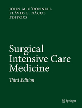 Surgical Intensive Care Medicine - O'Donnell, John M.; Nácul, Flávio E.