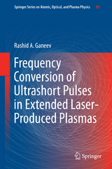 Frequency Conversion of Ultrashort Pulses in Extended Laser-Produced Plasmas - Rashid A Ganeev