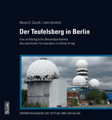 Der Teufelsberg in Berlin - Wayne D. Cocroft, John Schofield