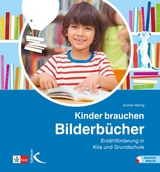 Kinder brauchen Bilderbücher - Jochen Hering