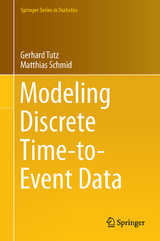 Modeling Discrete Time-to-Event Data - Gerhard Tutz, Matthias Schmid