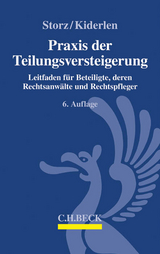 Praxis der Teilungsversteigerung - Karl-Alfred Storz, Bernd Kiderlen