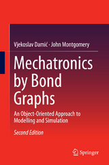 Mechatronics by Bond Graphs - Damic, Vjekoslav; Montgomery, John