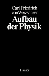 Aufbau der Physik - Weizsäcker, Carl Friedrich von