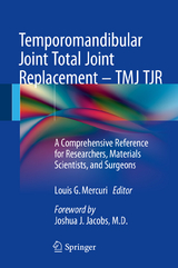 Temporomandibular Joint Total Joint Replacement – TMJ TJR - 