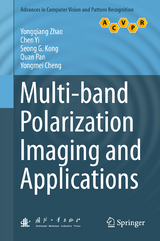 Multi-band Polarization Imaging and Applications - Yongqiang Zhao, Chen Yi, Seong G. Kong, Quan Pan, Yongmei Cheng