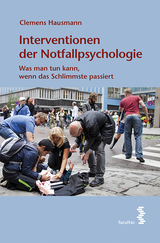 Interventionen der Notfallpsychologie - Hausmann, Clemens