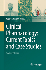 Clinical Pharmacology: Current Topics and Case Studies - Müller, Markus