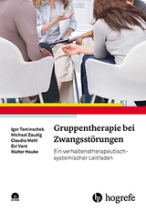 Gruppentherapie bei Zwangsstörungen - Igor Tominschek, Michael Zaudig, Claudia Mehl, Evi Vant, Walter Hauke