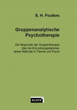 Gruppenanalytische Psychotherapie - S. H. Foulkes