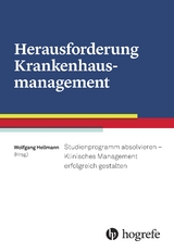 Herausforderung Krankenhausmanagement - Wolfgang Hellmann