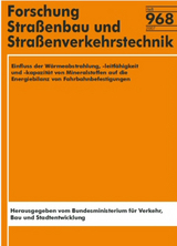 Einfluss der Wärmeabstrahlung, -leichtfähigkeit und - kapazität von Mineralstoffen, auf die Energiebilanz von Fahrbahnbefestigungen - R Müller, S Pirskawetz, F Weise