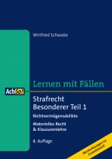 Lernen mit Fällen Strafrecht Besonderer Teil 1 Nichtvermögensdelikte - Schwabe, Winfried