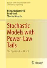 Stochastic Models with Power-Law Tails - Dariusz Buraczewski, Ewa Damek, Thomas Mikosch