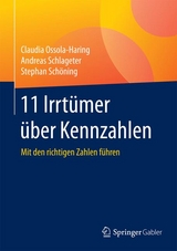 11 Irrtümer über Kennzahlen - Claudia Ossola-Haring, Andreas Schlageter, Stephan Schöning