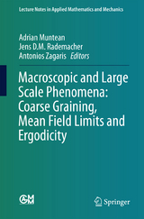 Macroscopic and Large Scale Phenomena: Coarse Graining, Mean Field Limits and Ergodicity - 