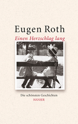 Einen Herzschlag lang - Roth, Eugen; Roth, Thomas