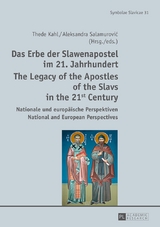 Das Erbe der Slawenapostel im 21. Jahrhundert / The Legacy of the Apostles of the Slavs in the 21st Century - 