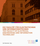 Die Fakultät für Elektrotechnik und Informationstechnik / The Faculty of Electrical Engineering and Information Technology - 