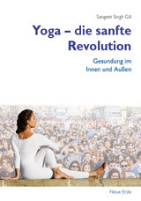 Yoga – Die sanfte Revolution - Sangeet Singh Gill