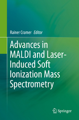 Advances in MALDI and Laser-Induced Soft Ionization Mass Spectrometry - 