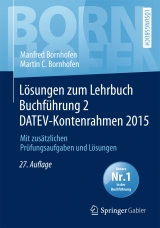 Lösungen zum Lehrbuch Buchführung 2 DATEV-Kontenrahmen 2015 - Manfred Bornhofen, Martin C. Bornhofen