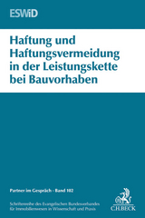 Haftung und Haftungsvermeidung in der Leistungskette bei Bauvorhaben - 