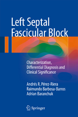 Left Septal Fascicular Block - Andrés R. Pérez-Riera, Raimundo Barbosa-Barros, Adrian Baranchuk