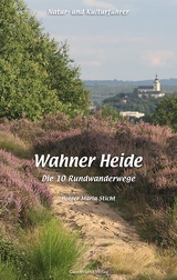 Natur- und Kulturführer Wahner Heide - Sticht, Holger