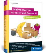 Heimserver mit Raspberry und Banana Pi - Dennis Rühmer