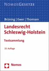 Landesrecht Schleswig-Holstein - Brüning, Christoph; Ewer, Wolfgang; Thomsen, Maren