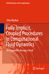 Fully Implicit, Coupled Procedures in Computational Fluid Dynamics - Zeka Mazhar