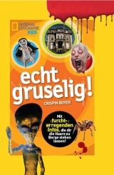 National Geographic KiDS: echt gruselig! - Crispin Boyer