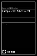 Europäisches Arbeitsrecht - Schiek, Dagmar; Zahn, Rebecca