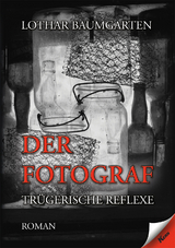 Der Fotograf - Lothar Baumgarten