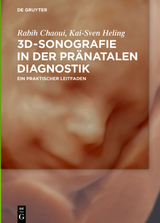 3D-Sonografie in der pränatalen Diagnostik - Rabih Chaoui, Kai-Sven Heling