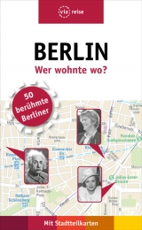 Berlin – Wer wohnte wo? - Rasso Knoller, Susanne Kilimann